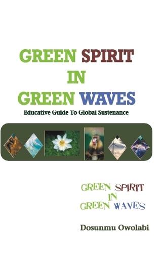 Green Spirit in Green Waves: Educative Guide To Global Sustenance