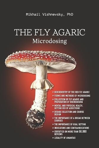 The Fly Agaric. Microdosing: Amanita Muscaria for Mental and Physical Health