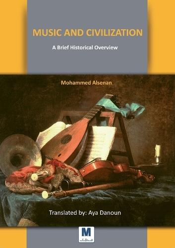 Music and Civilization: A Brief Historical Overview