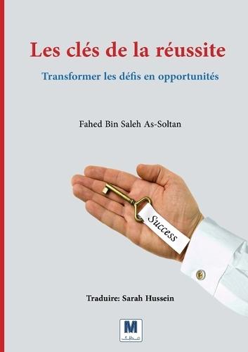 Les clés de la réussite: Transformer les défis en opportunités