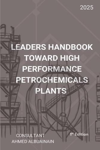 Leaders Handbook Toward High Performance Petrochemicals Plants