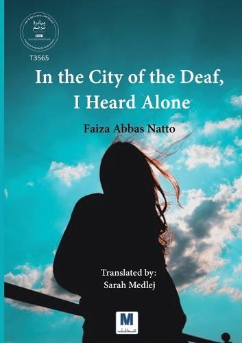 In the City of the Deaf, I Heard Alone