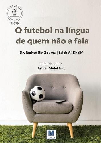 O futebol na língua de quem não a fala - Football in the Language of Those Who Do Not Speak It