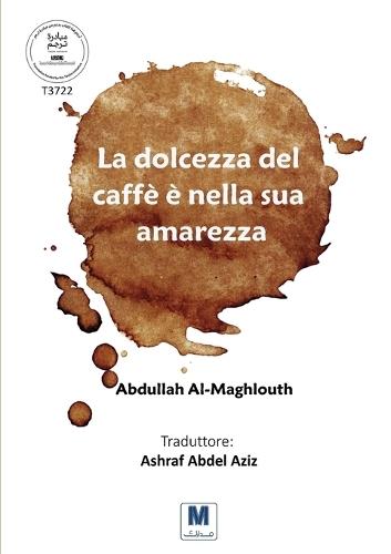 La dolcezza del caffè è nella sua amarezza
