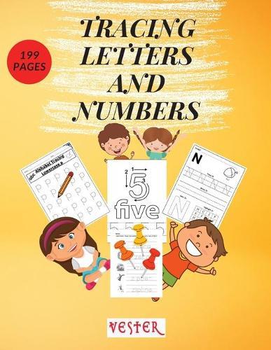 Tracing Letters and Numbers: 199 Fun Practice Pages Learn the Alphabet and Numbers Essential Workbook for Homeschool Preschool, Kindergarten, and Kids Ages 4-8