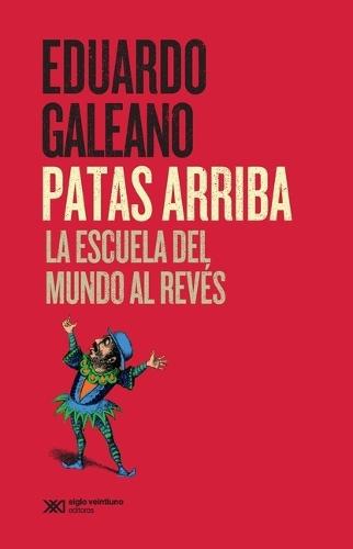 Patas Arriba: La Escuela del Mundo Al Revés
