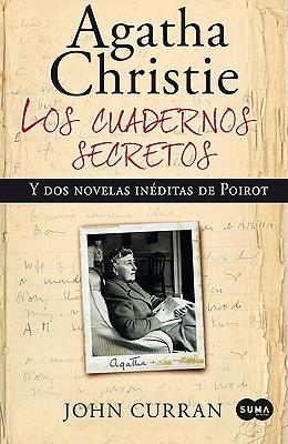 Agatha Christie los Cuadernos Secretos: Y Dos Novelas Ineditas de Poirot