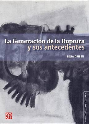 La Generacin de la Ruptura y Sus Antecedentes