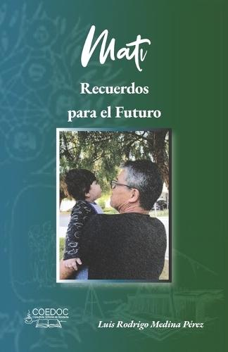 Mati: Recuerdos para el futuro