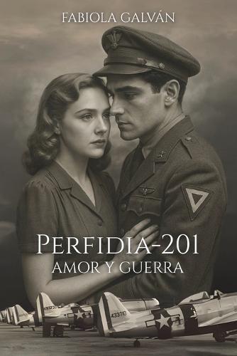Perfidia-201 Amor y guerra