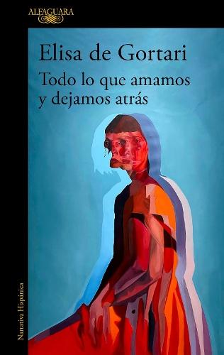 Todo lo que amamos y dejamos atrás / All That We Love and Let Go of