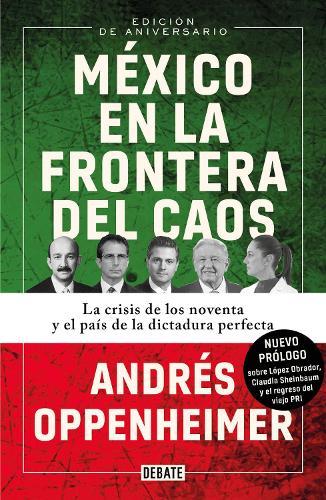 México en la frontera del caos (Nueva Edición) / Mexico: On the Edge of Chaos (New Edition)