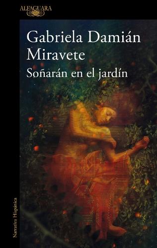 Soñarán en el jardín/ They Will Dream in the Garden