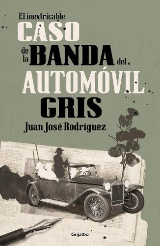 El inextricable caso de la banda del automóvil gris / The Inscrutable Case of the Gray Automobile Gang