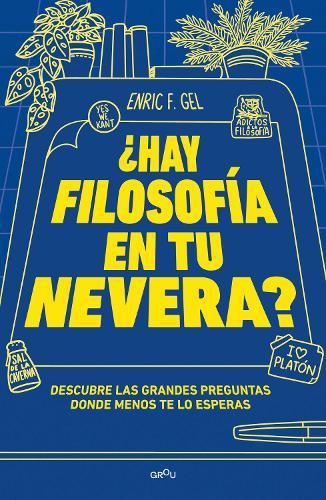 ¿Hay filosofía en tu nevera? / Is There Philosophy in Your Fridge?