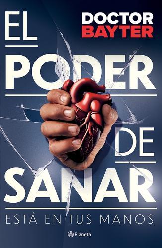 El Poder de Sanar: Está En Tus Manos / The Power to Heal