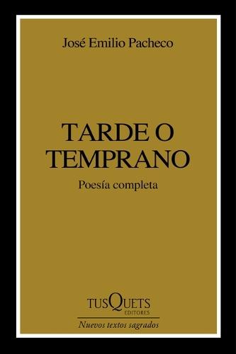 Tarde O Temprano (Poesía) / Sooner or Later (Poems)