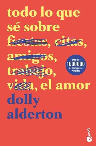 Todo Lo Que Sé Sobre El Amor (Memorias) / Everything I Know about Love (Memoirs)