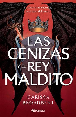 Las Cenizas Y El Rey Maldito / The Ashes and the Star-Cursed King (Las Coronas de Nyaxia 2)