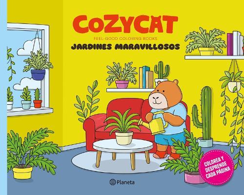 Cozy Cat 5. Jardines Maravillosos: Libro de Actividades / Cozy Cat 5. Wonderful Gardens: Activity Book (Feel-Good Coloring Books)