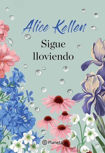 Sigue Lloviendo: Novela / It's Still Raining: A Novel