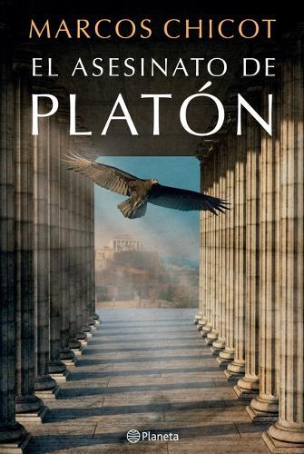 El Asesinato de Platón: Novela Histórica / The Murder of Plato: A Historical Novel
