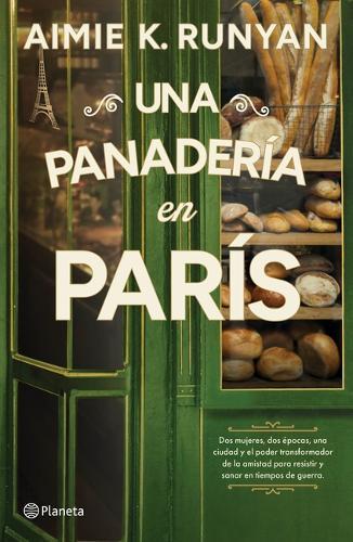 Una Panadería En París: Novela Histórica / A Bakery in Paris: A Historical Novel