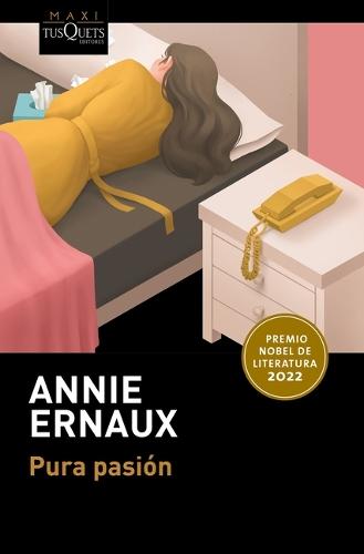 Pura Pasión (Premio Nobel de Literatura 2022) / Simple Passion (Winner of the Nobel Prize in Literature 2022)