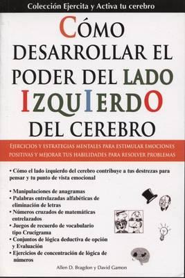 Como Desarollar El Poder del Lado Izquierdo del Cerebro