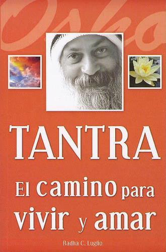 Tantra: El Camino Para Vivir y Amar