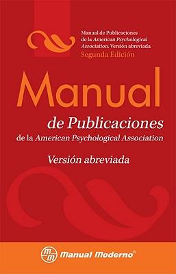Manual De Estilo De Publicaciones De La APA: Versión Abreviada
