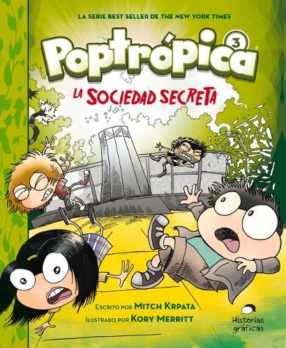 Poptrópica 3. La Sociedad Secreta