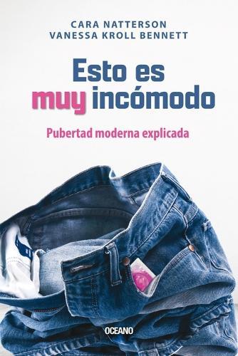 Esto Es Muy Incómodo. / This Is Very Uncomfortable: Pubertad Moderna Explicada / Modern Puberty Explained