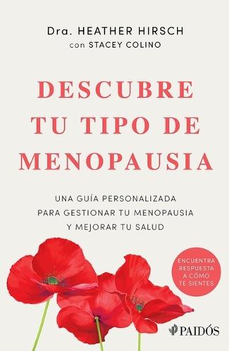 Descubre Tu Tipo de Menopausia: Una Guía Personalizada Para Gestionar Tu Menopausia Y Mejorar Tu Salud / Unlock Your Menopause Type
