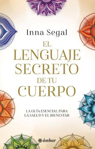 El Lenguaje Secreto de Tu Cuerpo / The Secret Language of Your Body