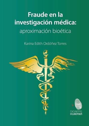 Fraude en la investigación médica: aproximación bioética