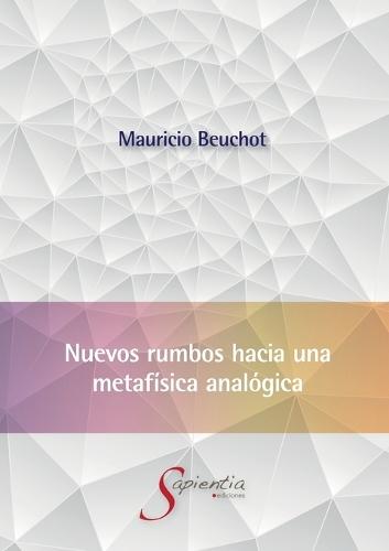 Nuevos rumbos hacia una metafísica analógica
