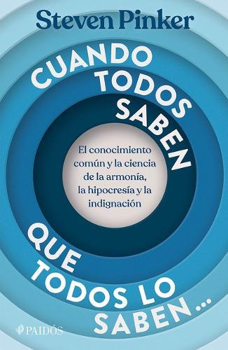 Cuando Todos Saben Que Todos Saben: El Conocimiento Común Y La Ciencia de la Armonía, La Hipocresía Y La Indignación / When Everyone Knows That Everyone Knows