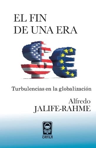 El fin de una era: turbulencias en la globalización