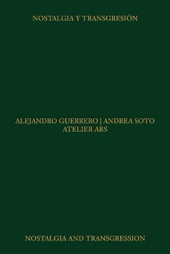 Atelier ARS: Nostalgia and Transgression