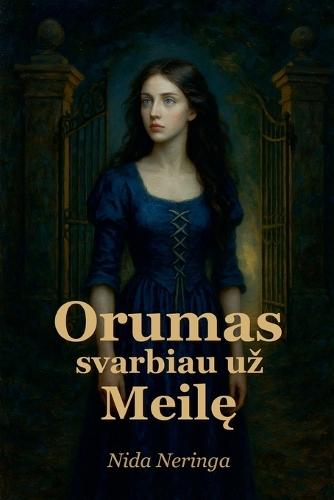 Orumas svarbiau uz Meilę
