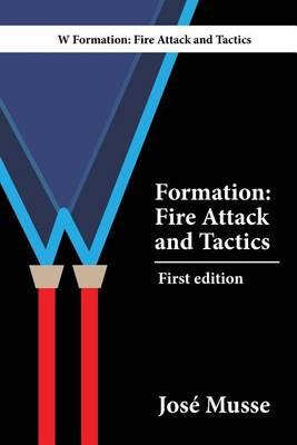 W Formation: Fire Attack and Tactics