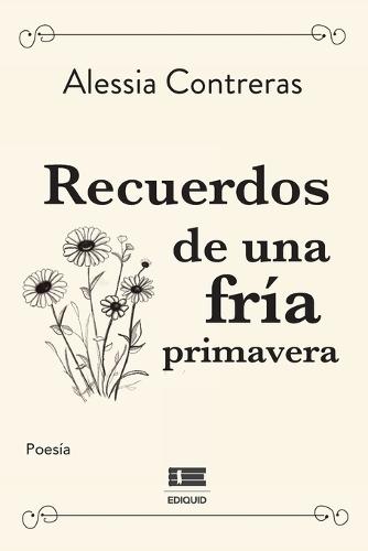 Recuerdos de una fría primavera