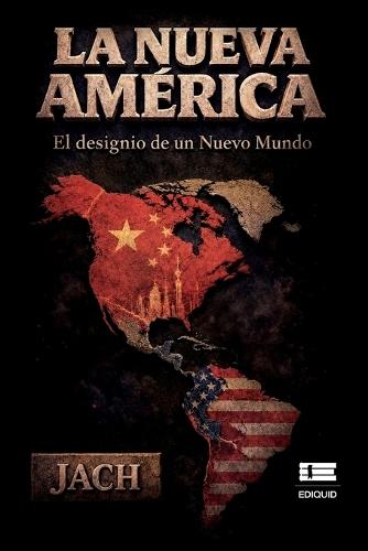 La nueva América: El designio de un nuevo mundo