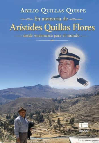 En memoria de Arístides Quillas Flores, desde Andamarca para el mundo