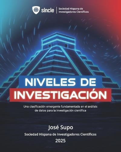Niveles de Investigación: Una clasificación emergente fundamentada en el análisis de datos para la investigación científica