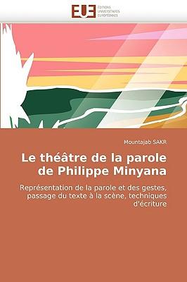 Le Th[tre de La Parole de Philippe Minyana