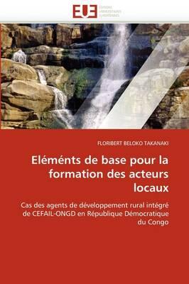 El M Nts de Base Pour La Formation Des Acteurs Locaux