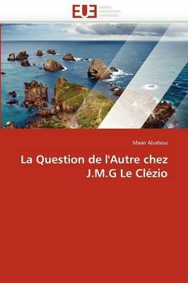 La Question de L'Autre Chez J.M.G Le CL Zio
