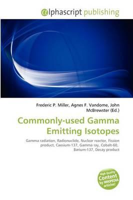 Commonly-used Gamma Emitting Isotopes